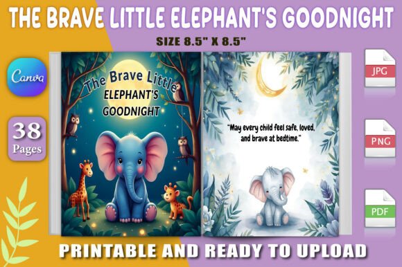 The Brave Little Elephant’s Goodnight: A Heartwarming Bedtime Story for Young Readers